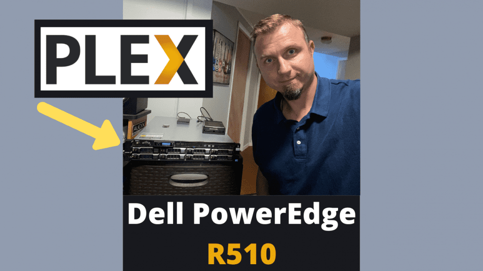 Plex on a Dell PowerEdge R510